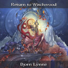Bjørn Lynne - Return to Witchwood