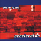 Bjørn Lynne - Accelerator