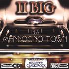 II BIG - Mendocino Town "Remix" 2 bonus tracks