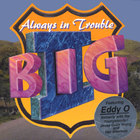 II BIG - Always in Trouble