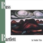 Russell Bartlett - In Nothin' Flat