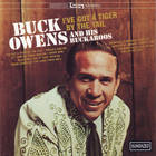 Buck Owens - I've Got A Tiger By The Tail