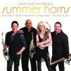 Dave Koz - Dave Koz and Friends: Summer Horns