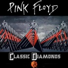 Pink Floyd - Classic Diamonds