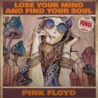 Pink Floyd - Lose Your Mind And Find Your Soul
