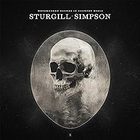 Sturgill Simpson - METAMODERN SOUNDS IN COUNTRY MUSIC 10 YEAR ANNIVERSARY EDITION