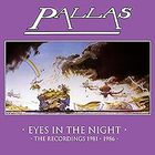 Pallas - Eyes In The Night: The Recordings 1981-1986 Remastered