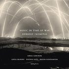 Thomas Adès - Music In Time Of War - Debussy / Komitas Book