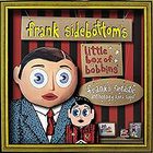 Frank Sidebottom - Little Box Of Bobbins: Frank's Fantastic Anthology 1985-1993