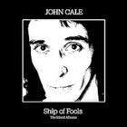 John Cale - Ship Of Fools: The Island Albums 3