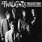 The Twilights - Twilights Time: The Complete 60s Recordings