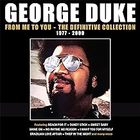 George Duke - From Me To You: The Definitive Collection 1977-2000