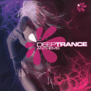 Deep Trance Anthems CD1