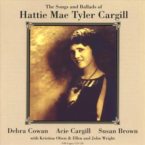Folk Legacy Songs and Ballads of Hattie Mae Tyler Cargill