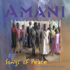 AMANI - Songs of Peace for the Children of Kilimanjaro