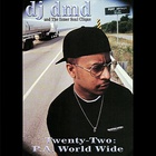 DJ DMD - Twenty-Two: P.A. World Wide