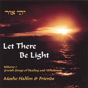 Let There Be Light, Vol. 1: Jewish Songs of Healing and Wholeness