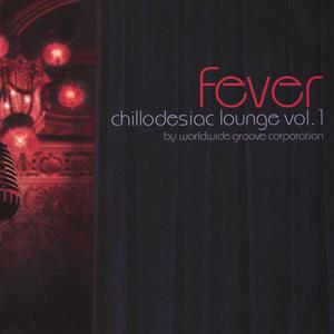 Chillodesiac Lounge vol. 1: FEVER