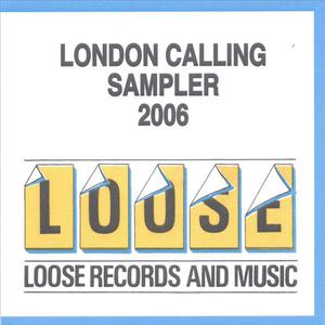 London Calling 2006 -Loose Records sampler