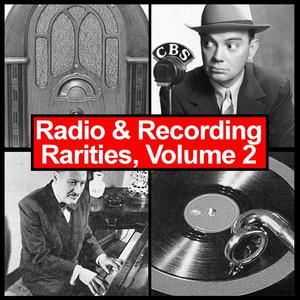 Radio & Recording Rarities, Volume 2