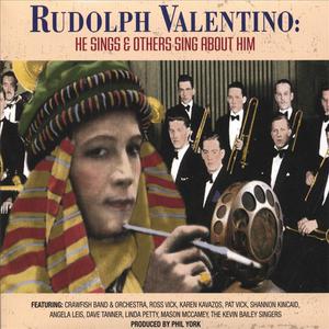 RUDOLPH VALENTINO: He Sings & Others Sing About Him