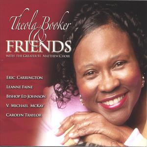 Theola Booker & Friends with the Greater St. Matthew Choir