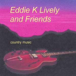 Eddie K Lively and Friends