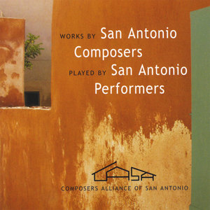 Works by San Antonio Composers Played by San Antonio Performers
