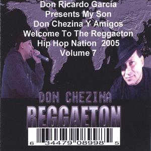 Presents Welcome To The Reggaeton Hip Hop Nation 2005 Volume 7
