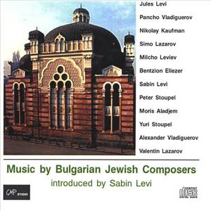 Music by Bulgarian Jewish Composers - introduced by Sabin Levi