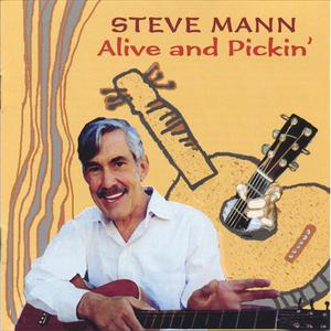 Steve Mann: Alive and Pickin'