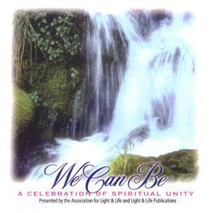 We Can Be: A Celebration of Spiritual Unity