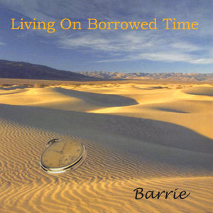 Living On Borrowed Time
