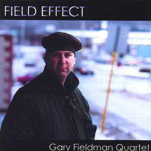 'Field Effect' The Gary Fieldman Quartet