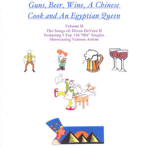 Guns Beer Wine A Chinese Cook And An Egyptian Queen // Volume Ii