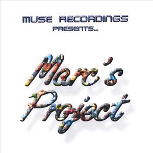 Muse Recordings Presents..."Marc's Project"
