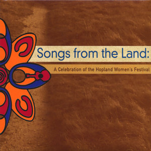 Songs from the Land: A Celebration of the Hopland Women's Festival