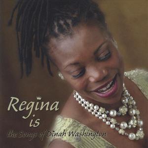 Regina is...the songs of Dinah Washington