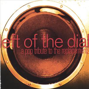 Left of the Dial: a Pop Tribute to the Replacements