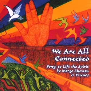 We Are All Connected:Songs to Lift the Spirit
