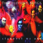 The Flower Kings - Stardust We Are (Disc 1)