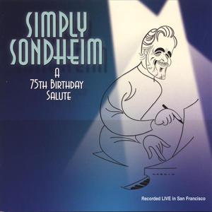 Simply Sondheim - A 75th Birthday Salute (Disc One)