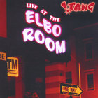 !Tang - Live at the Elbo Room