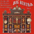 "Big Bertha" World Famous Limonaire Carousel Organ - The Best of "Big Bertha" - Vol.1