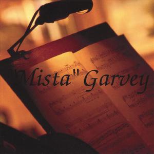 "Mista" Garvey