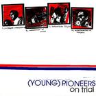 (Young) Pioneers - On Trial