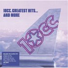 10cc - Greatest Hits & More