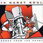 14 Karat Soul - Songs From The Heart