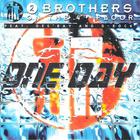 2 Brothers on the 4th Floor - One Day (CDS)