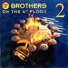 2 Brothers on the 4th Floor - Wonderful Feeling